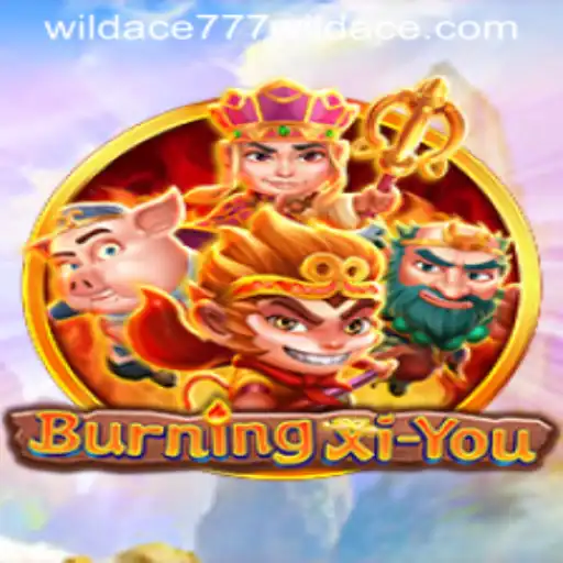 BurningXiYou: A Journey into the Flames of Adventure