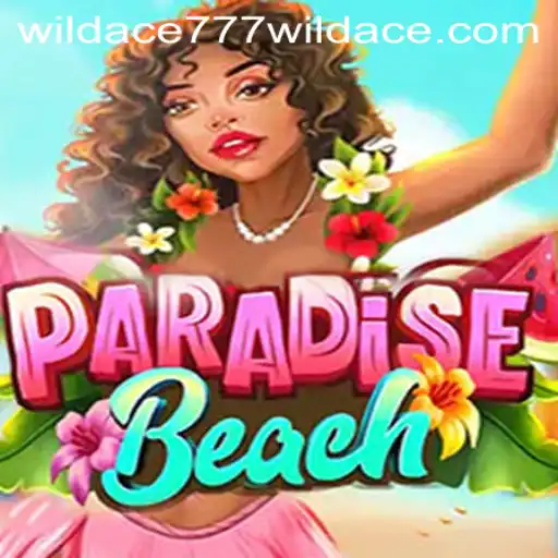 Discover the Exciting World of ParadiseBeach with Wildace777